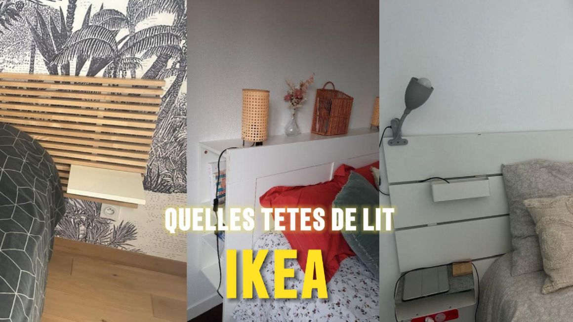 T�te de lit Ikea : laquelle choisir ?